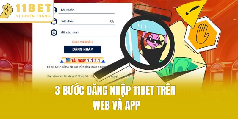 3 bước đăng nhập 11bet trên web và app
