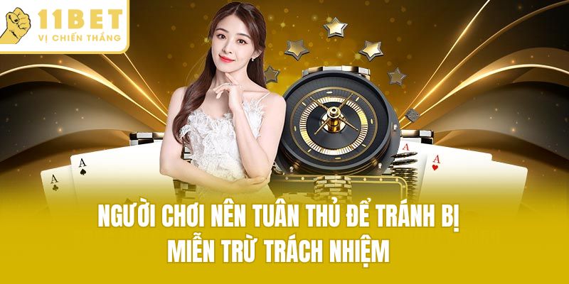 Người chơi nên tuân thủ để tránh bị miễn trừ trách nhiệm