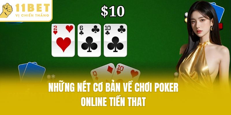 Những nét cơ bản về chơi poker online tiền thật