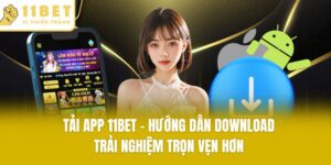 Tải app 11bet