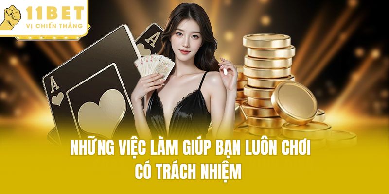 Những việc làm giúp bạn luôn chơi có trách nhiệm