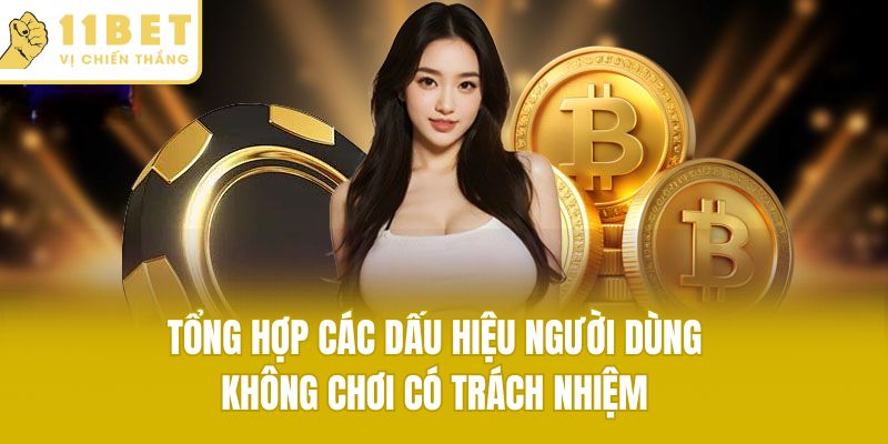 Tổng hợp các dấu hiệu người dùng không chơi có trách nhiệm